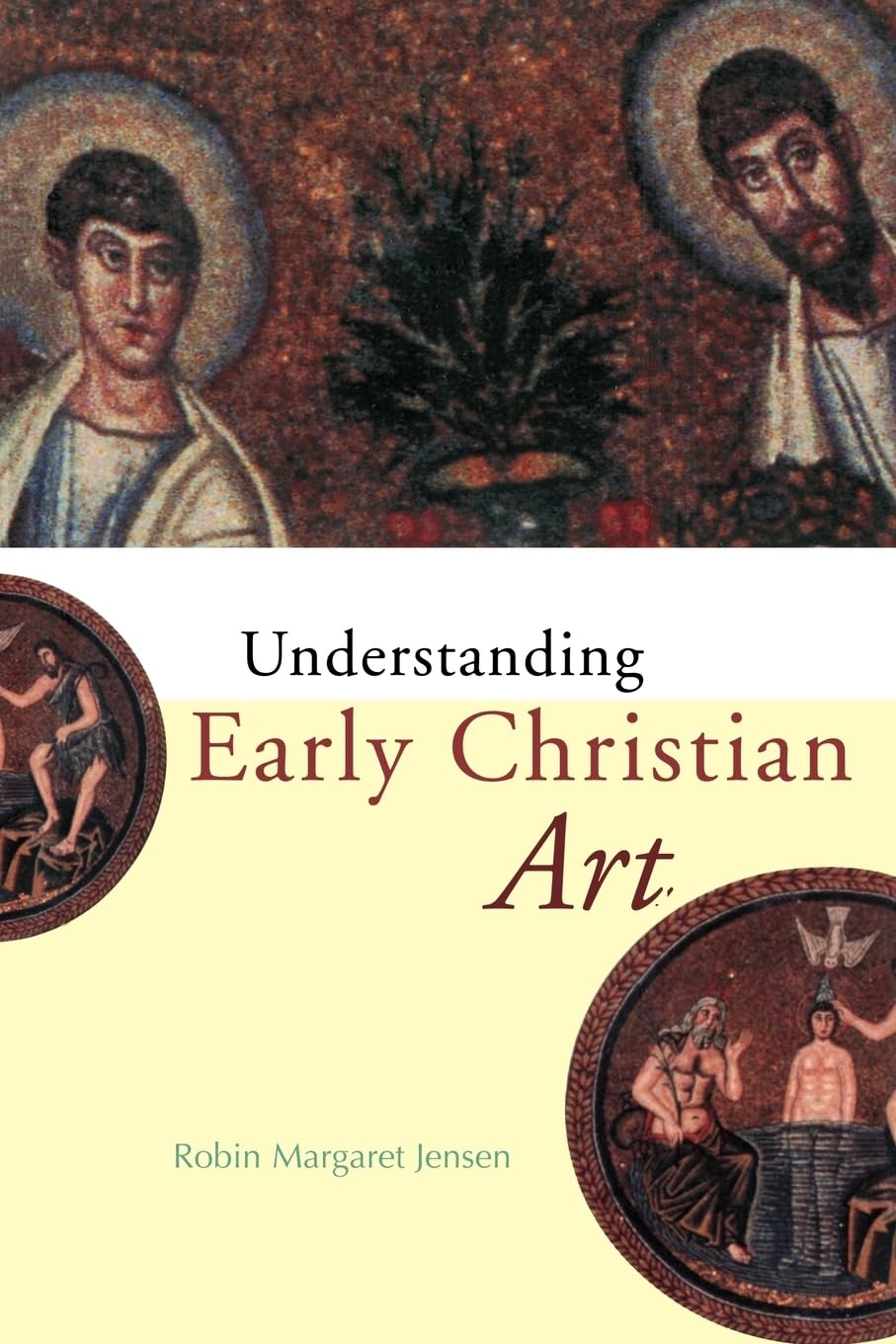 Understanding Early Christian Art (Understanding the Ancient