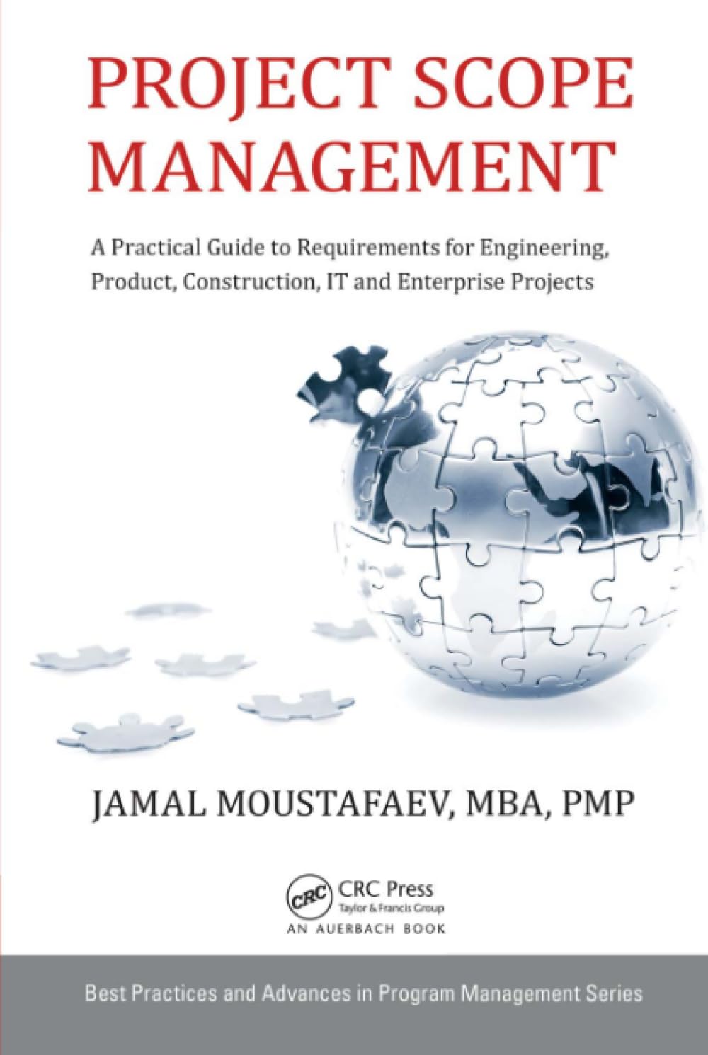 Project Scope Management (Best Practices in Portfolio, Program, and Project Management)