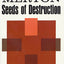 Seeds of Destruction