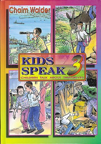 Kids Speak 3: Children Talk About Themselves