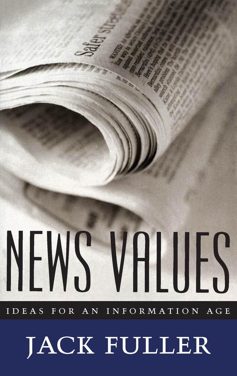 News Values: Ideas for an Information Age