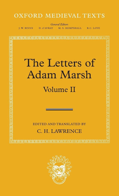 The Letters of Adam Marsh: Volume II (Oxford Medieval Texts)