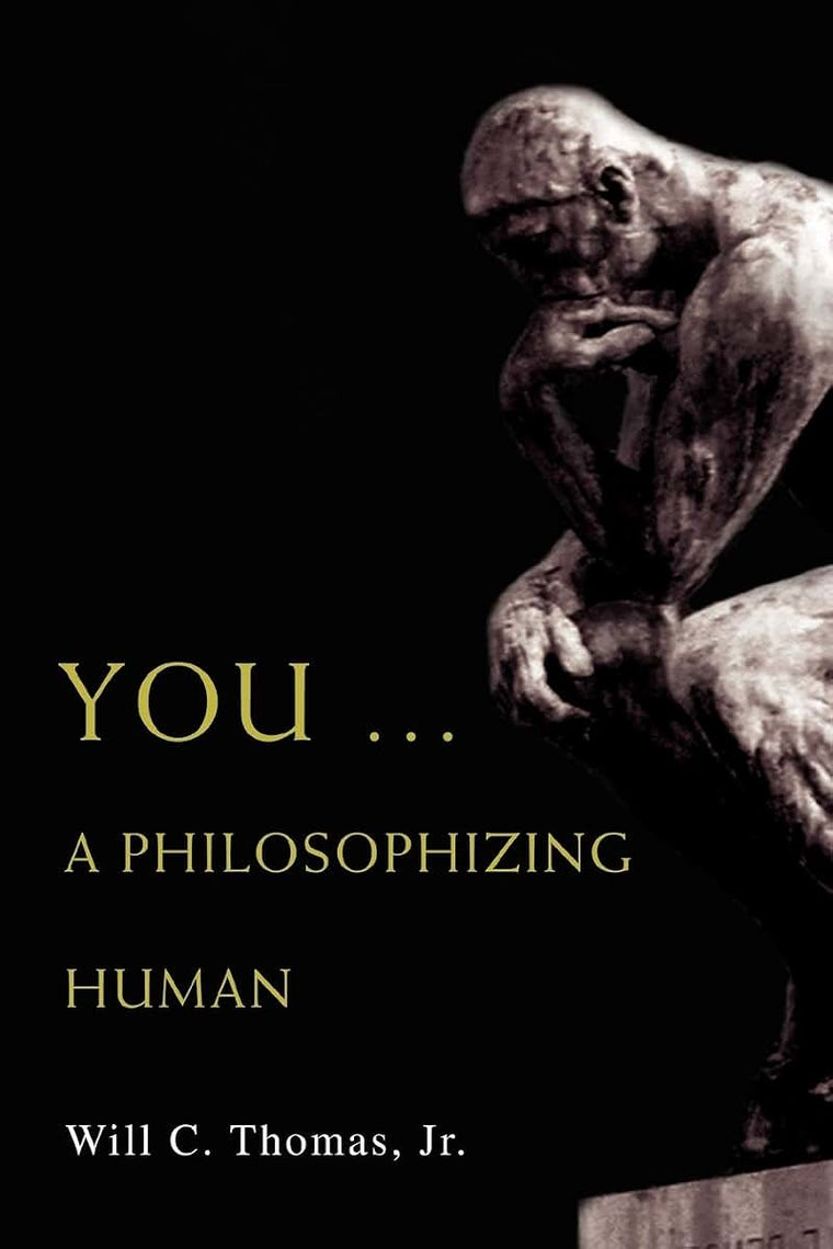 YOU  A PHILOSOPHIZING HUMAN