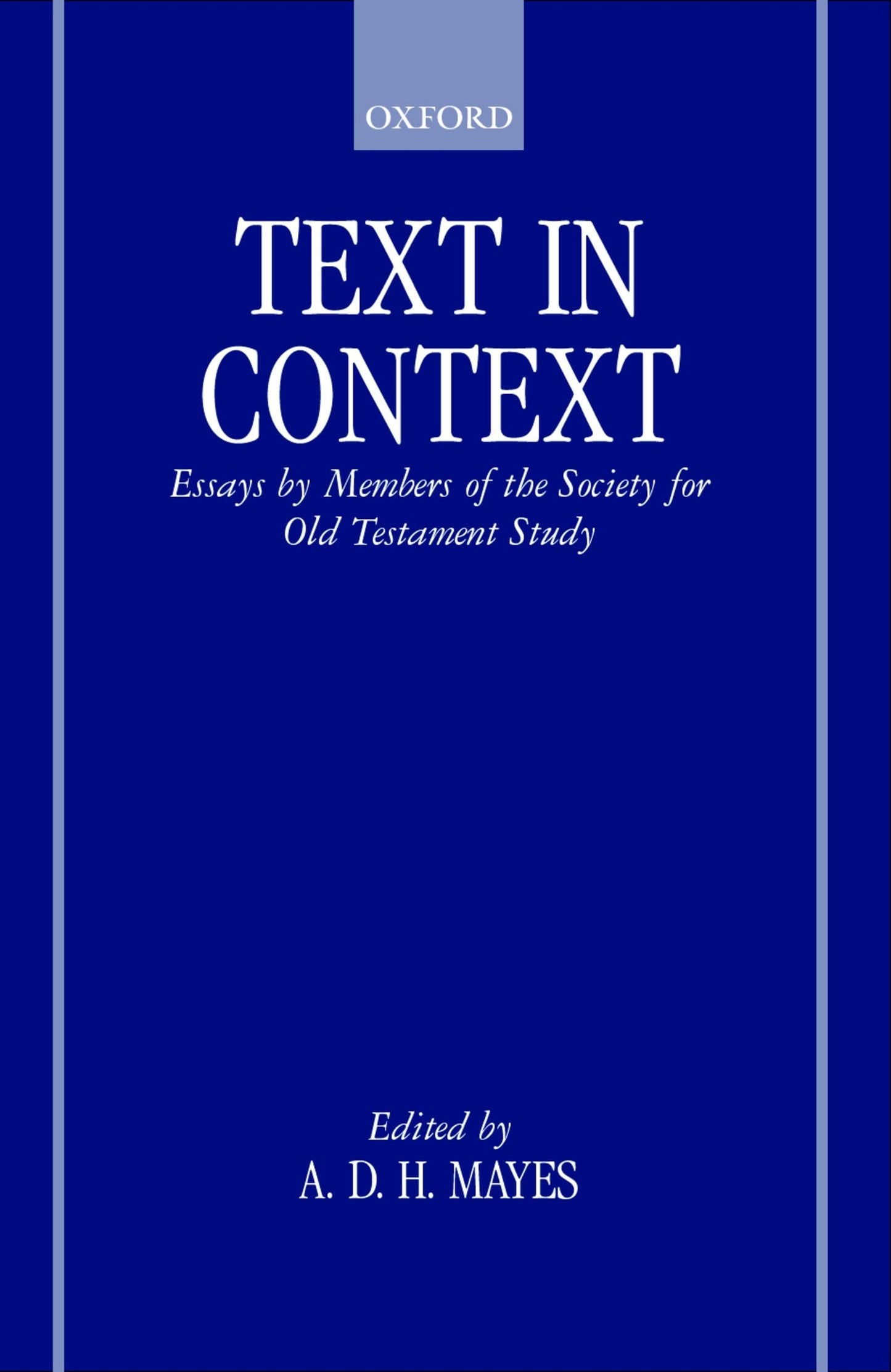 Text in Context: Essays by Members of the Society for Old Testament Study