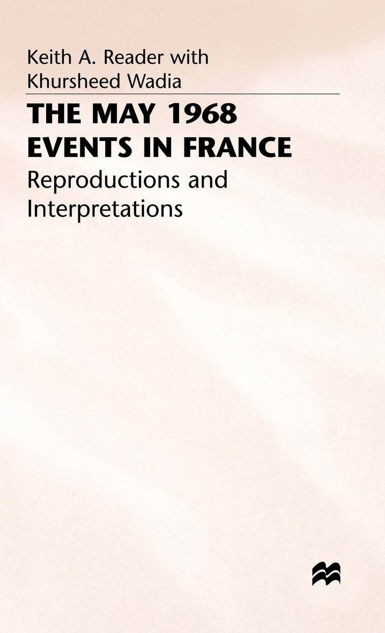 The May 1968 Events in France: Reproductions and Interpretations