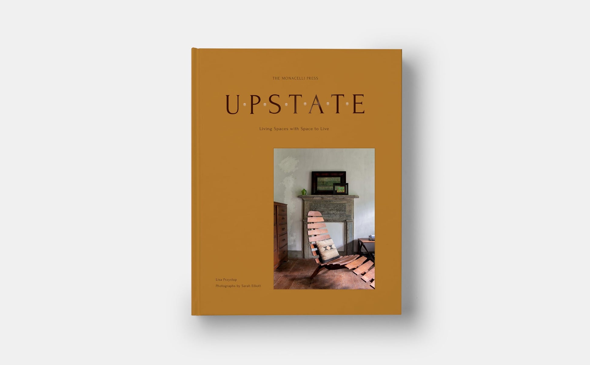 Upstate: Living Spaces with Space to Live