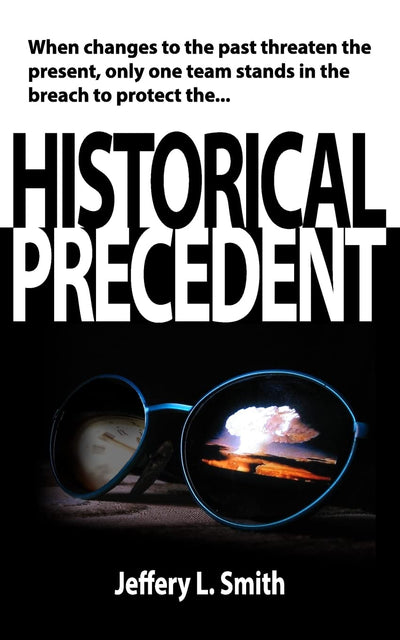 Historical Precedent: The mission is simple, regardless of risk or cost, protect the Historical Precedent