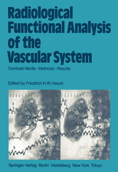 Radiological Functional Analysis of the Vascular System: Contrast Media - Methods - Results