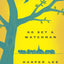 GO SET WATCHMAN DELX ED (Harper Perennial Deluxe Editions)