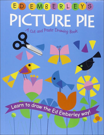 Ed Emberley's Picture Pie: A Cut and Paste Drawing Book