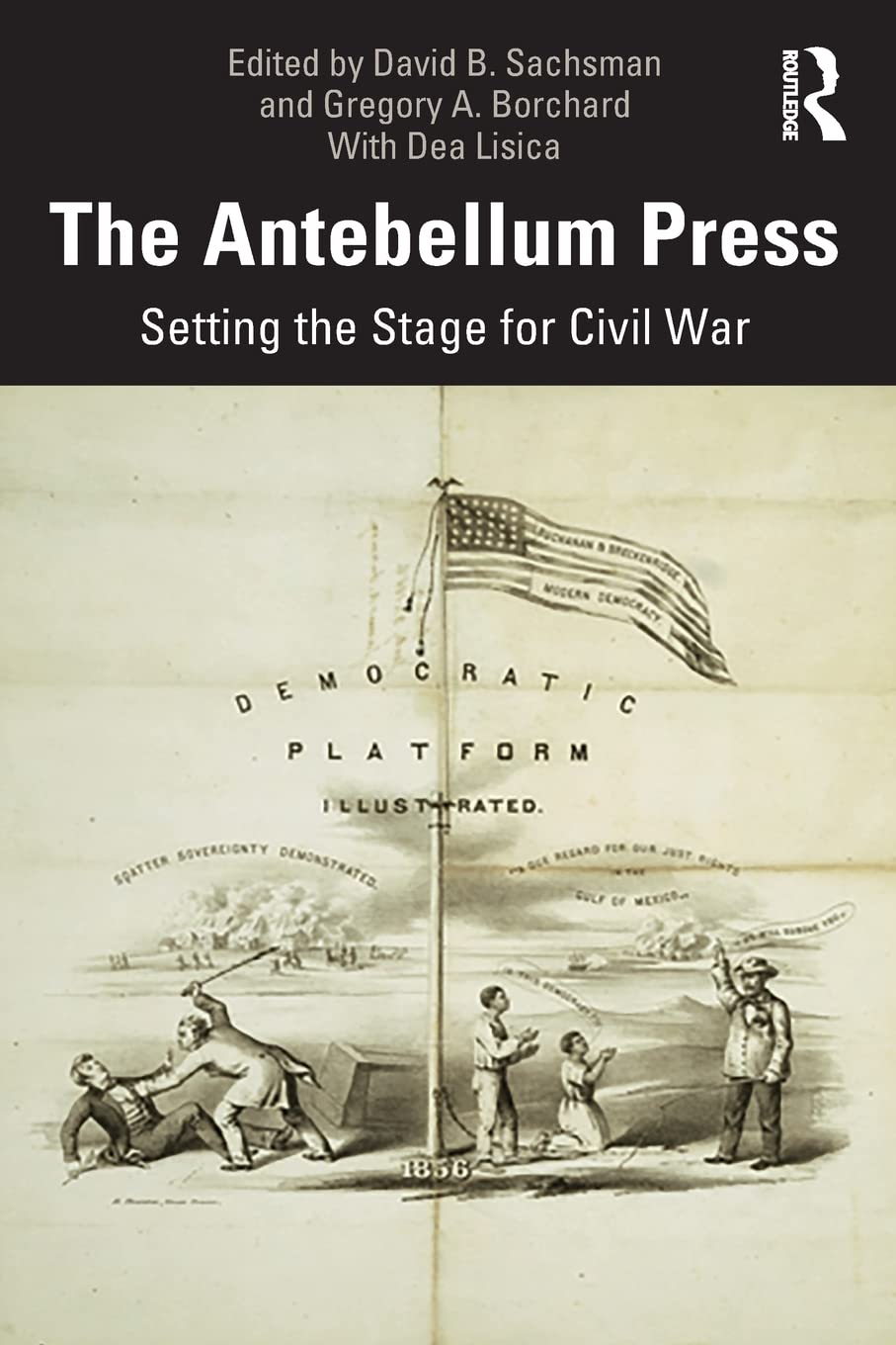 The Antebellum Press: Setting the Stage for Civil War