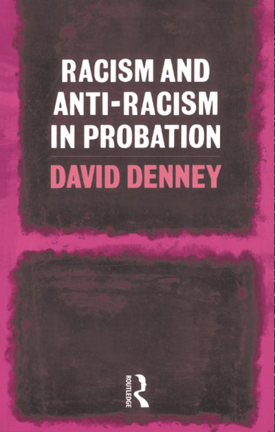 Racism and Anti-Racism in Probation