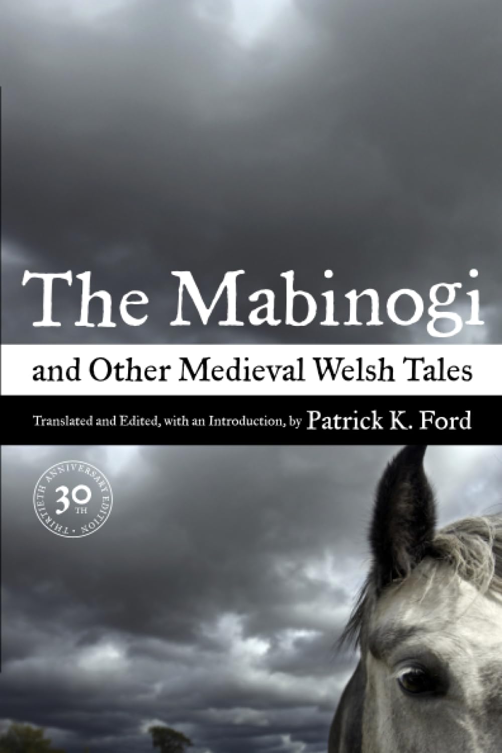 Mabinogi and Other Medieval Welsh Tales by Ford, Patrick K.