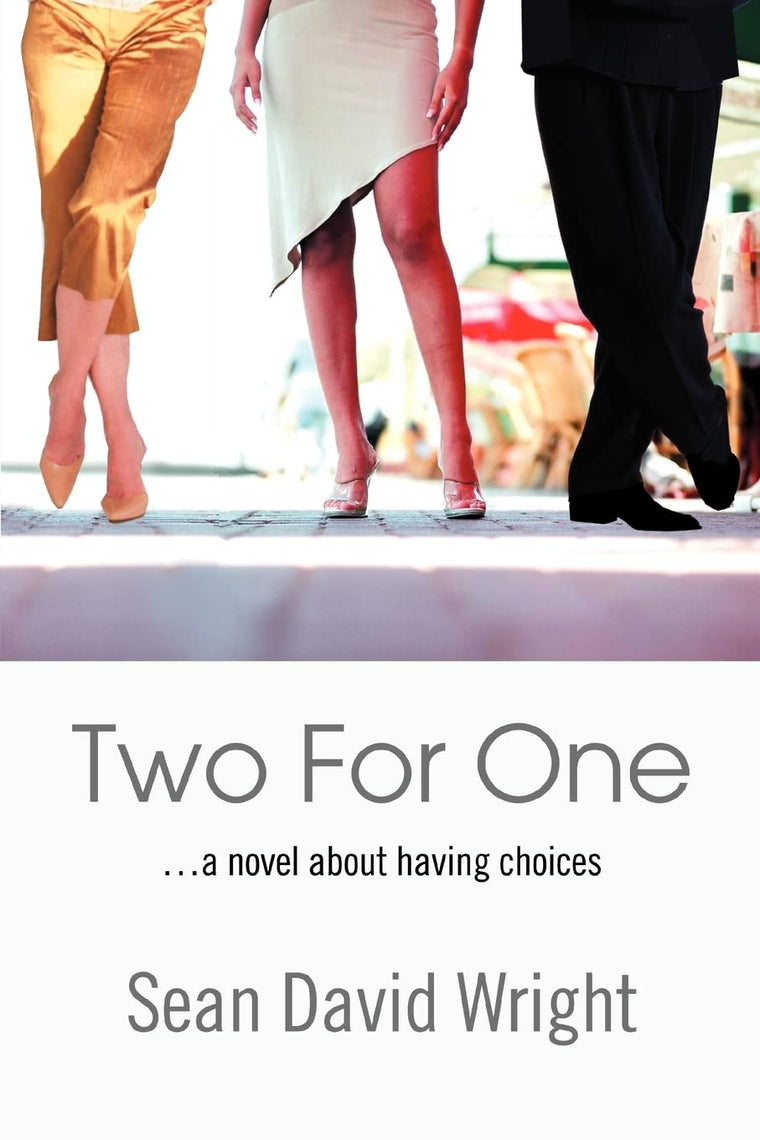 Two For One: a novel about having choices