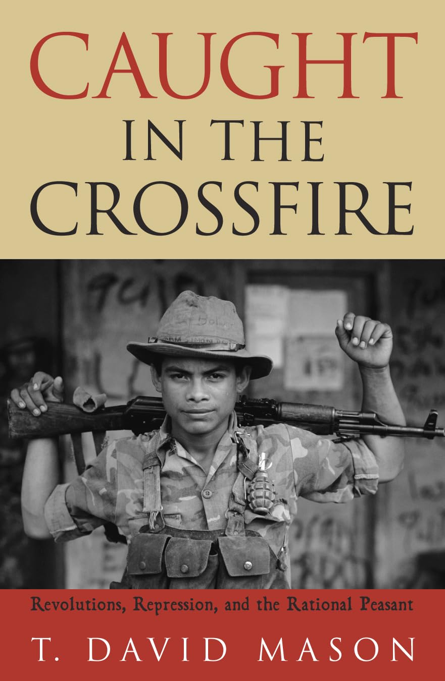 Caught in the Crossfire: Revolution, Repression, and the Rational Peasant