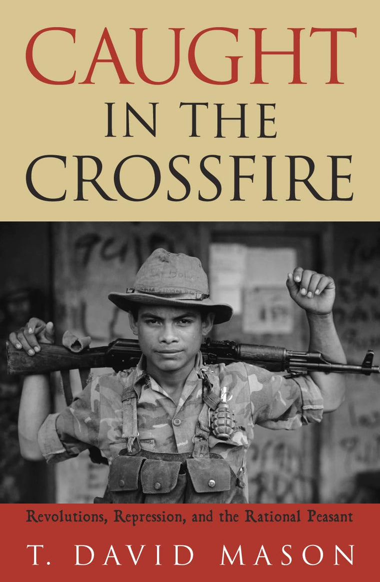 Caught in the Crossfire: Revolution, Repression, and the Rational Peasant