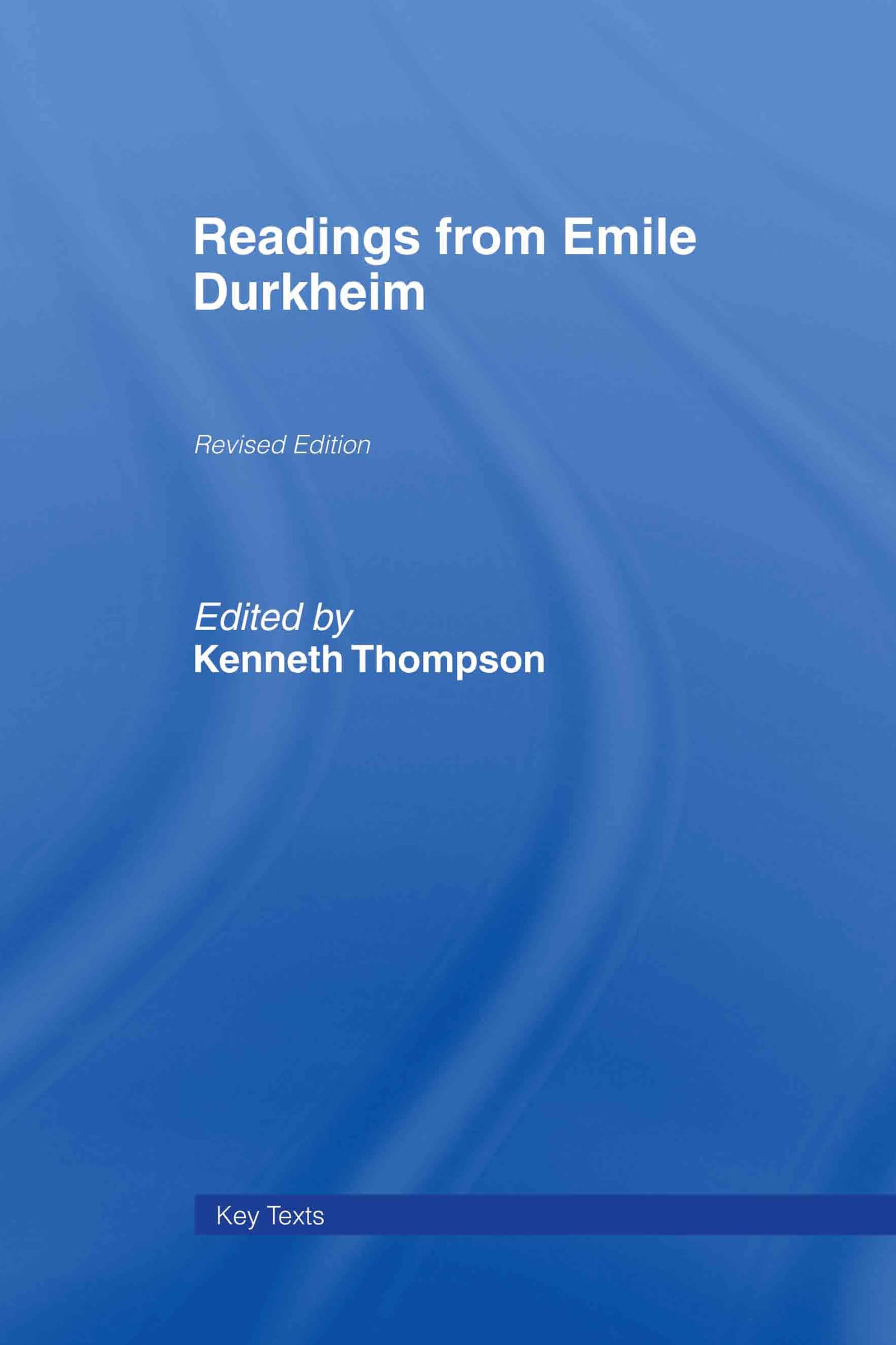 Readings from Emile Durkheim (Key Texts)