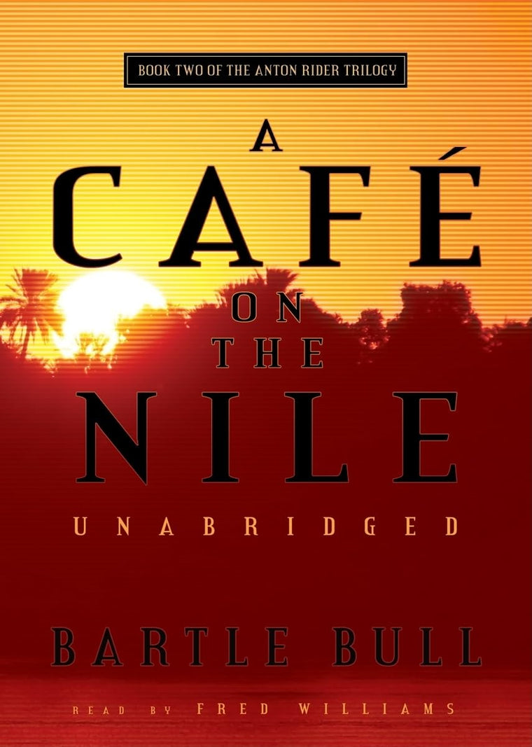 A Cafe on the Nile (Anton Rider Trilogy)