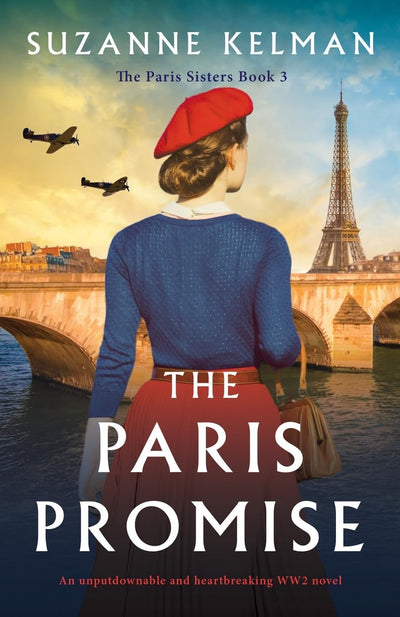 The Paris Promise: An unputdownable and heartbreaking WW2 novel (The Paris Sisters)