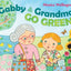 Gabby and Grandma Go Green