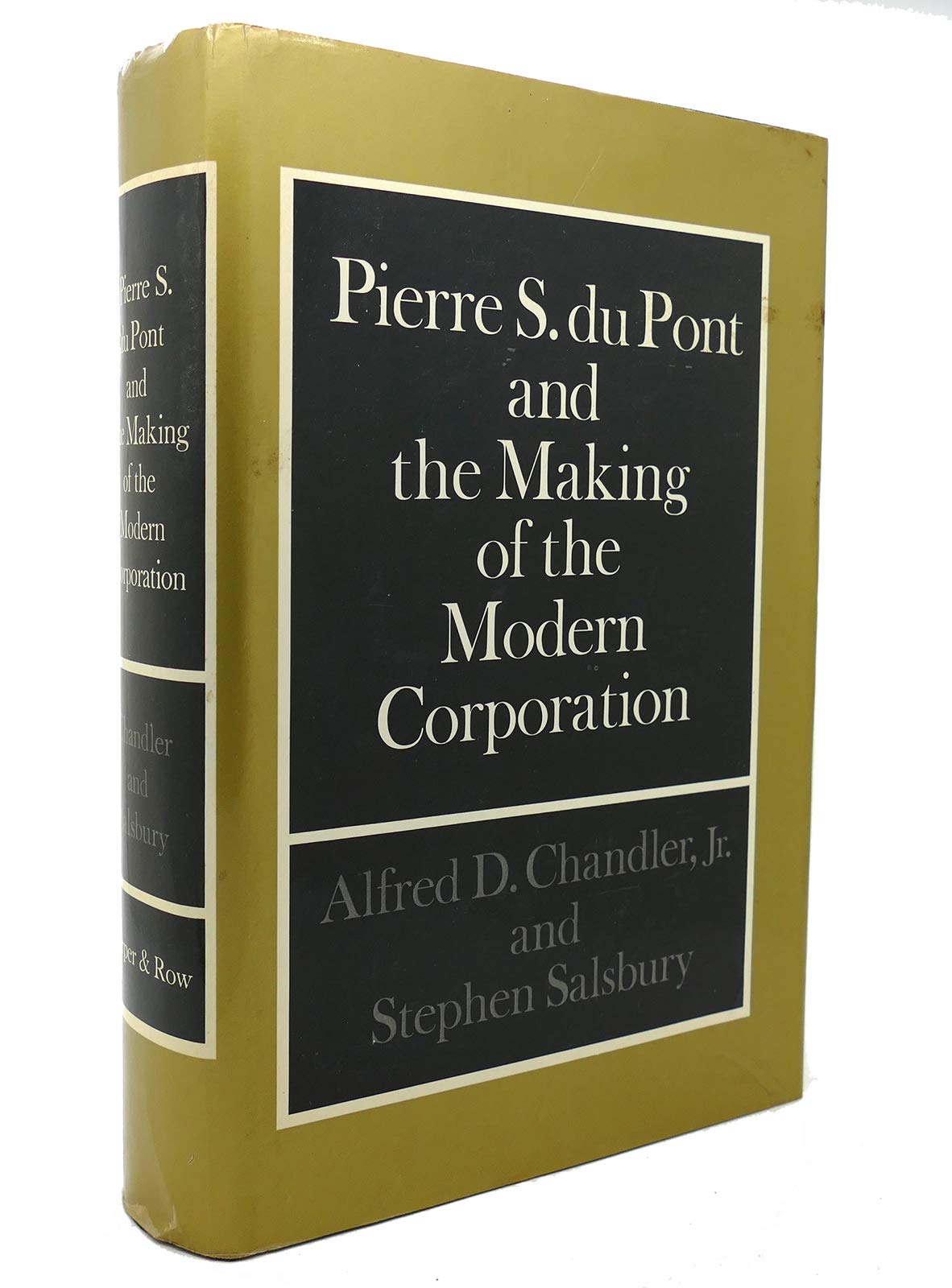 Pierre S. Du Pont and the Making of the Modern Corporation