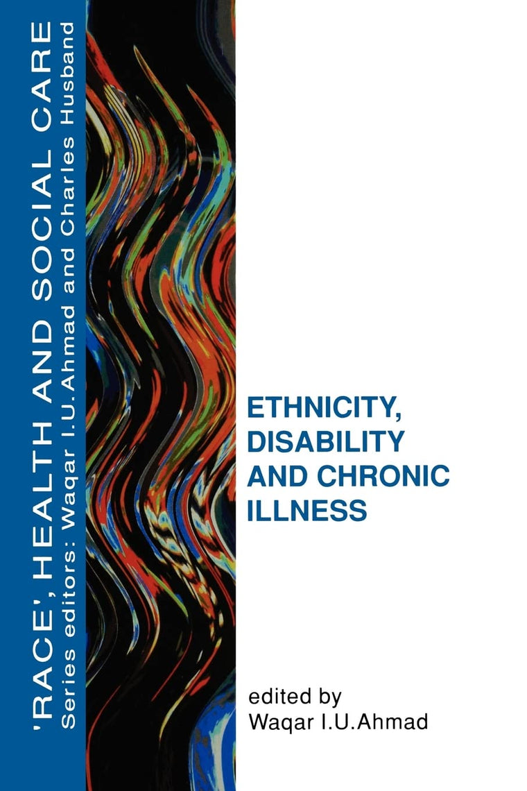 Ethnicity, Disability And Chronic Illness (Race, Health, and Social Care (Paperback))