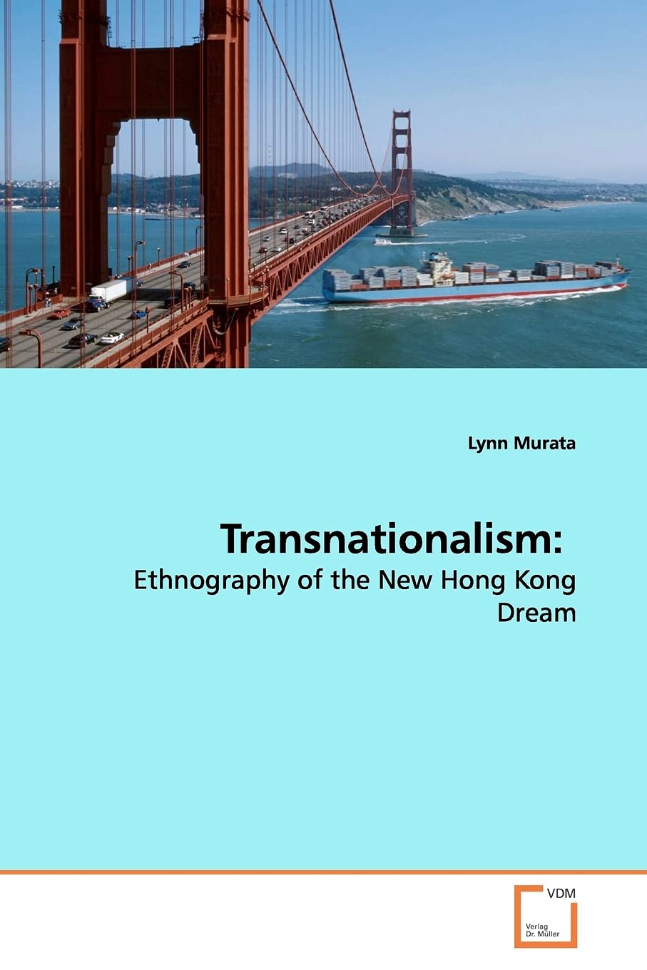 Transnationalism:: Ethnography of the New Hong Kong Dream