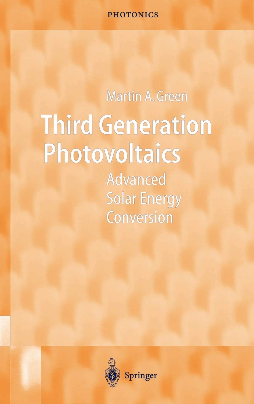 Third Generation Photovoltaics: Advanced Solar Energy Conversion (Springer Series in Photonics, 12)