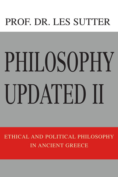 Philosophy Updated II: Ethical and Political Philosophy in Ancient Greece