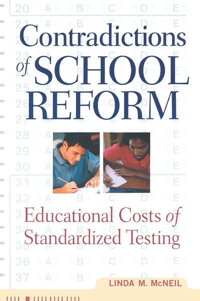 Contradictions of School Reform (Critical Social Thought)
