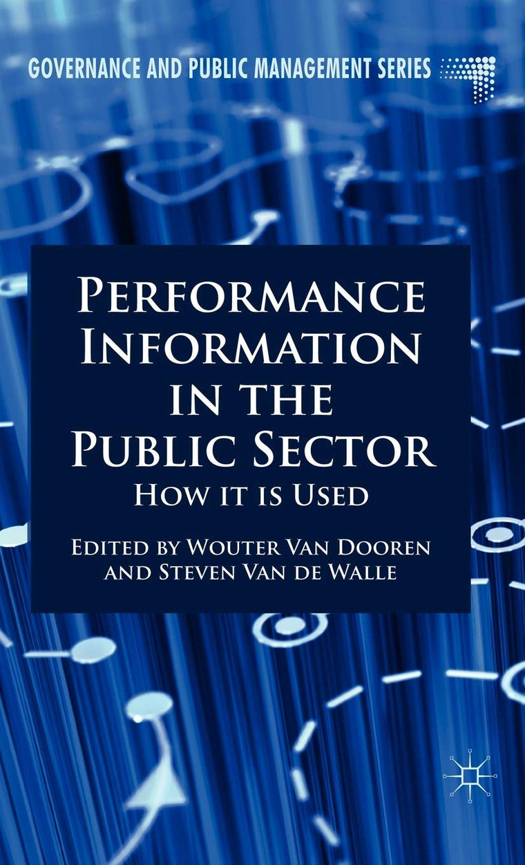Performance Information in the Public Sector: How It is Used