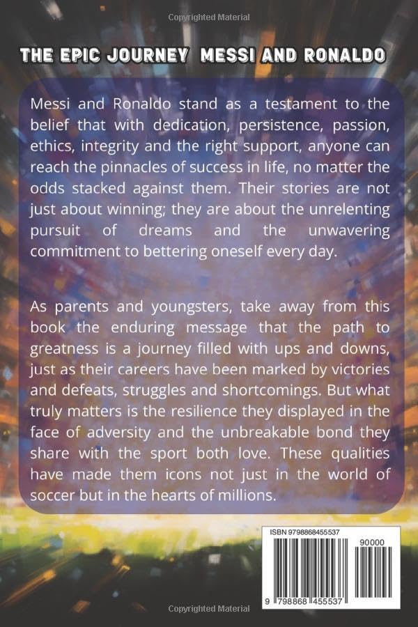 Soccer Books for Kids 8-12 - The Epic Journey of Lionel Messi and Cristiano Ronaldo: The tales of two amazing legends