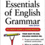 Essentials of English Grammar: A Quick Guide To Good English