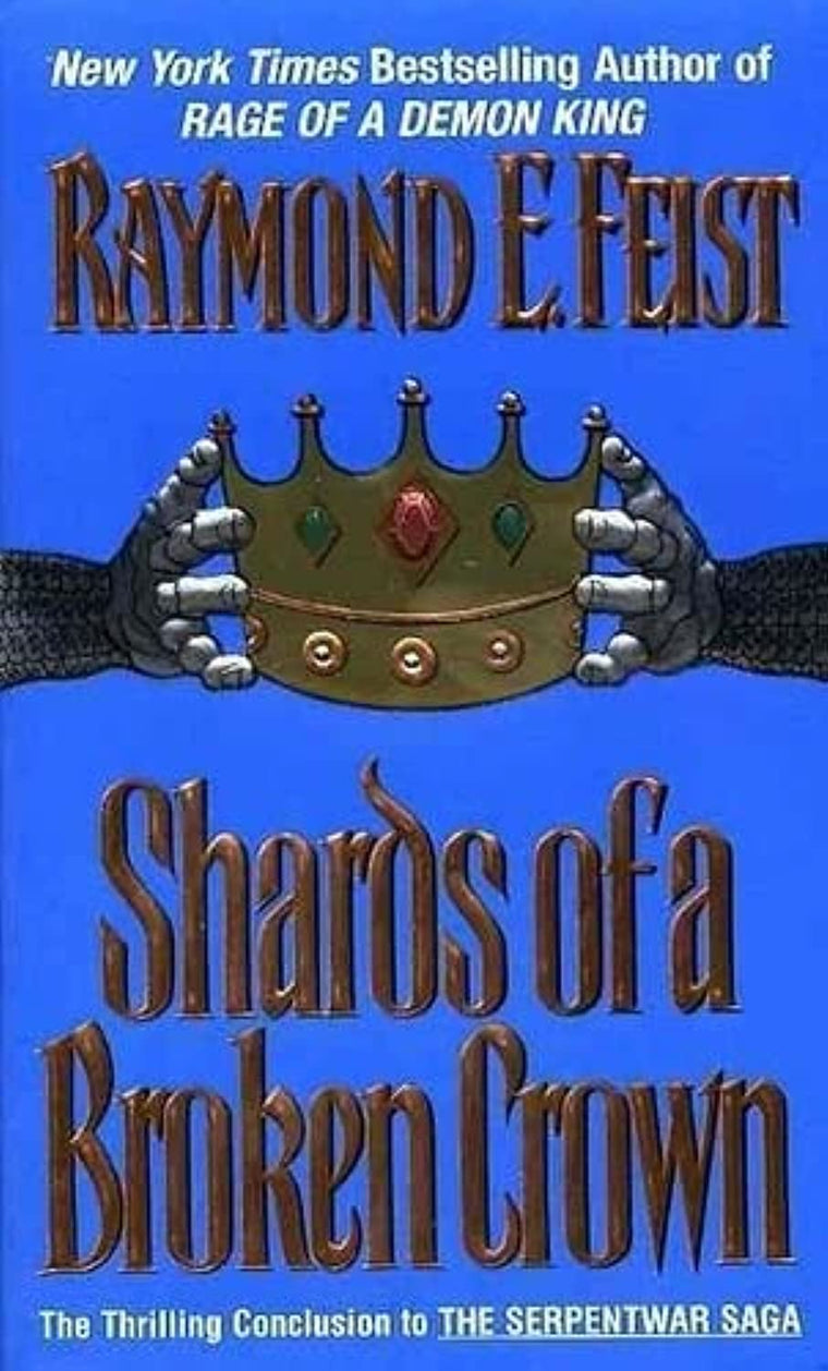 Shards of a Broken Crown (Serpentwar Saga, Book 4) (Serpentwar Saga, 4)