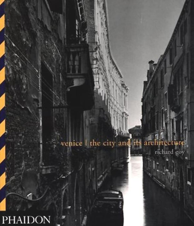 Venice: The City and Its Architecture