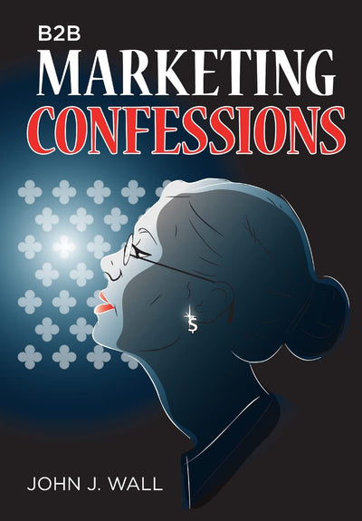 B2B Marketing Confessions