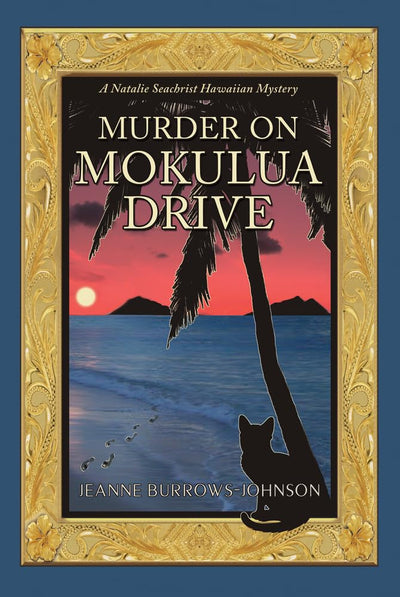 Murder on Mokulua Drive (2) (A Natalie Seachrist Hawaiian Cozy Mystery)