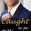 Caught by the Billionaire (Benson Billionaires)