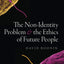 The Non-Identity Problem and the Ethics of Future People