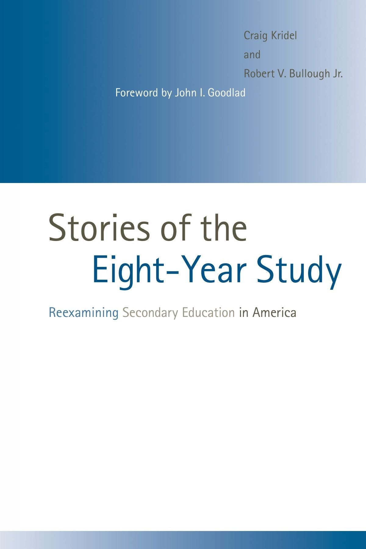 Stories of the Eight-Year Study: Reexamining Secondary Education in America