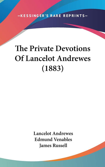 The Private Devotions Of Lancelot Andrewes (1883)