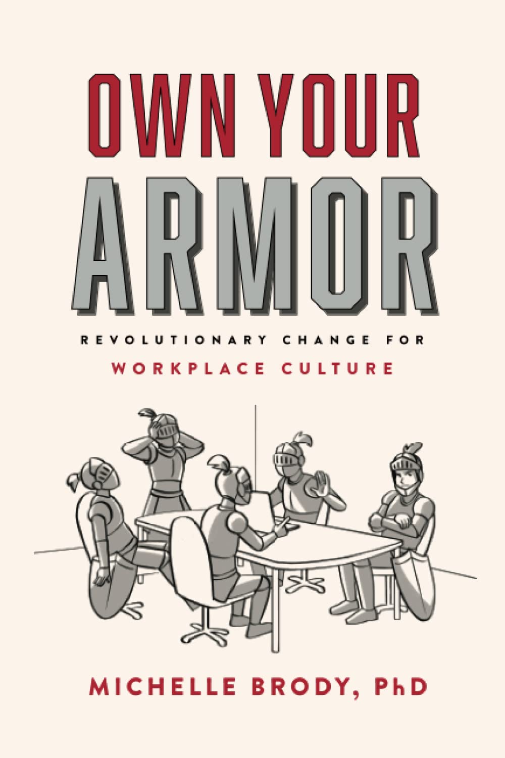 Own Your Armor: Revolutionary Change for Workplace Culture