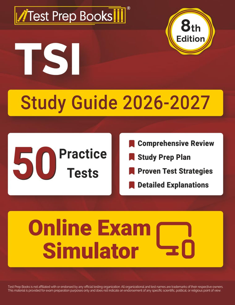 TSI Study Guide 2026-2027: 50 Full-Length Practice Tests + Online Exam Simulator + TSI Test Prep Book for Texas: [8th Edition]