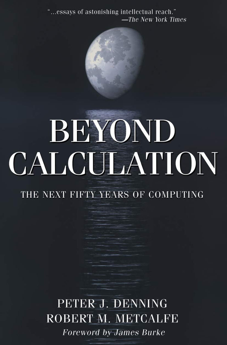 Beyond Calculation: The Next Fifty Years of Computing