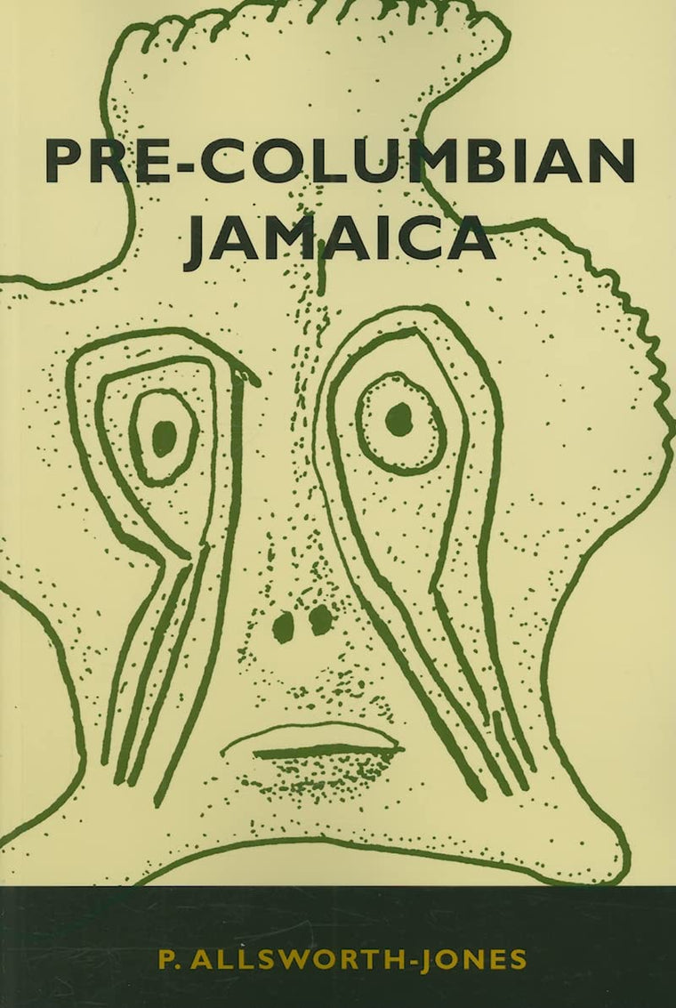 Pre-Columbian Jamaica (Caribbean Archaeology and Ethnohistory)