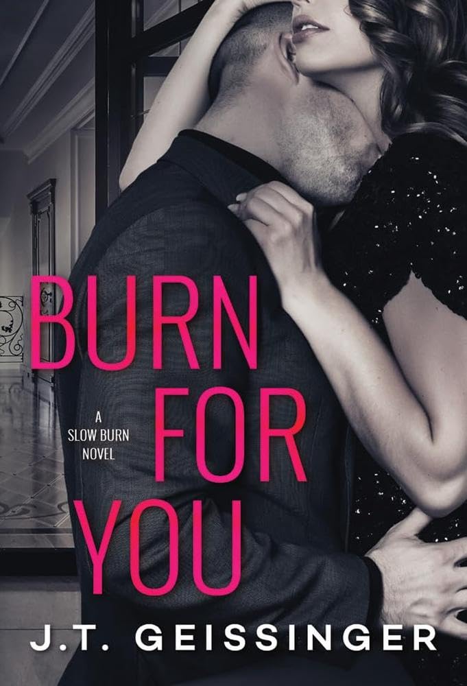 Burn for You (Slow Burn, 1)
