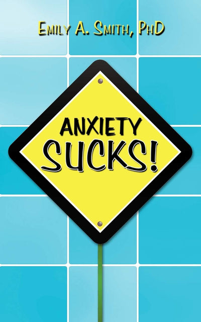 Anxiety Sucks!