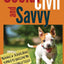 Social, Civil, and Savvy: Training & Socializing Puppies to Become the Best Possible Dogs (Training Great Dogs)