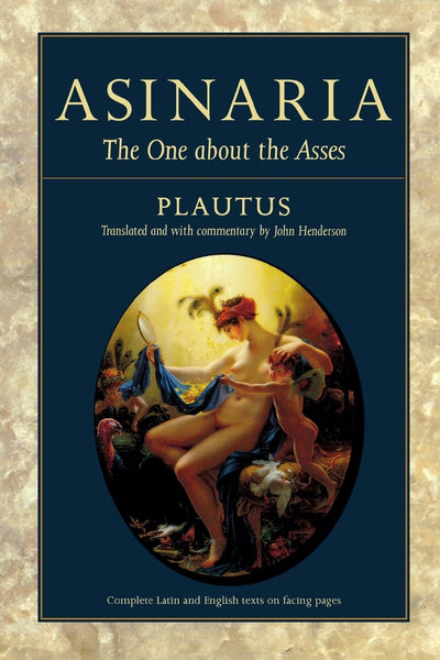 Asinaria: The One about the Asses (Wisconsin Studies in Classics)
