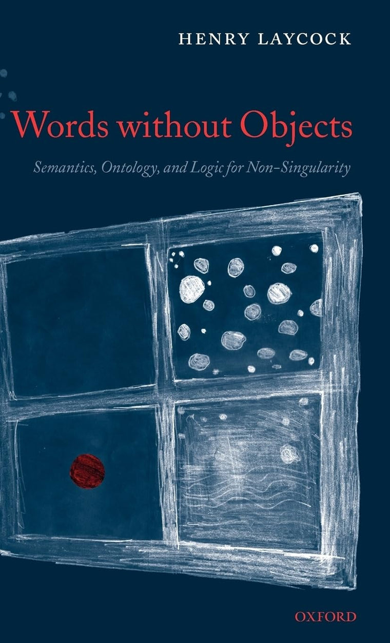 Words without Objects: Semantics, Ontology, and Logic for Non-Singularity